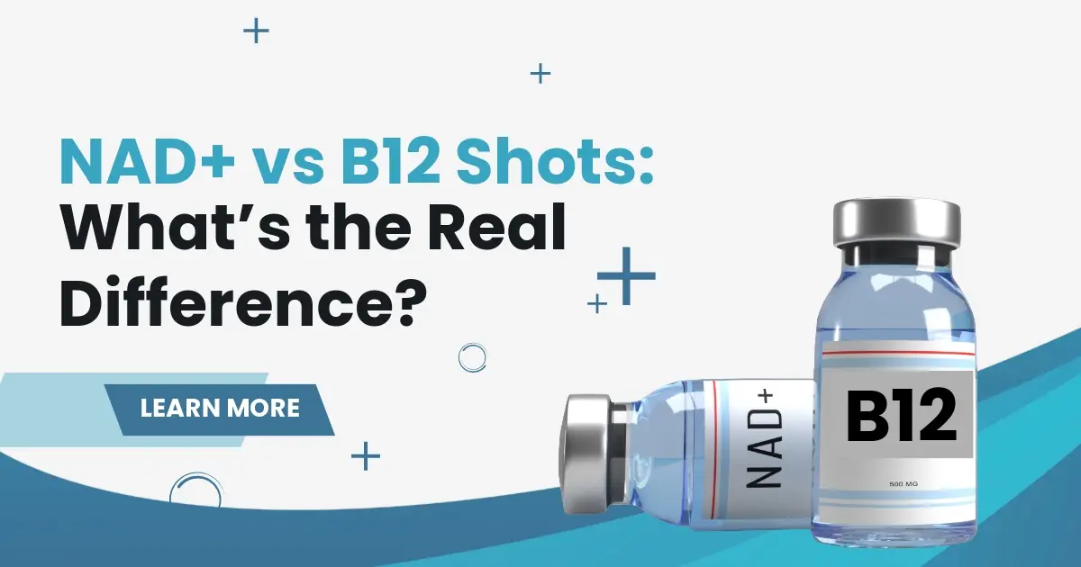 NAD+ vs B12 Shots What’s the Real Difference